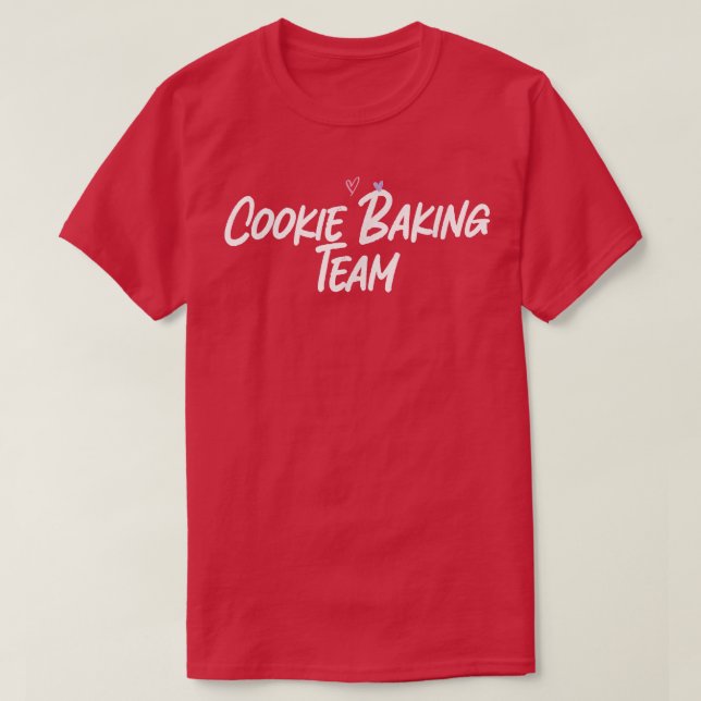 Cookie Baking Team Funny Love Cute Hearts  T-Shirt (Design Front)