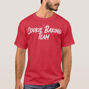Cookie Baking Team Funny Love Cute Hearts  T-Shirt