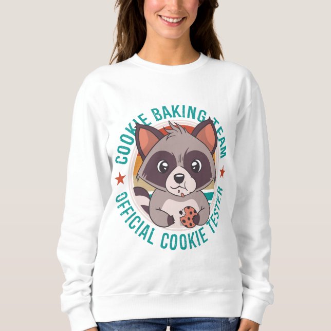 Cookie Baking Team Official Cookie Tester Raccoon Sweatshirt (Front)