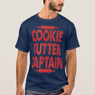 Cookie Cutter Captain Funny Baking  for Baking Lov T-Shirt