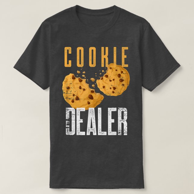 Cookie Dealer Baking Crew Baker Pastry Chef Funny  T-Shirt (Design Front)