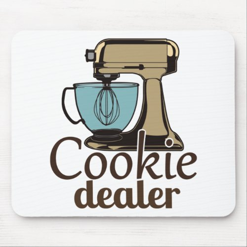 Cookie Dealer Baking Lover Funny Chef Culinary Mouse Pad