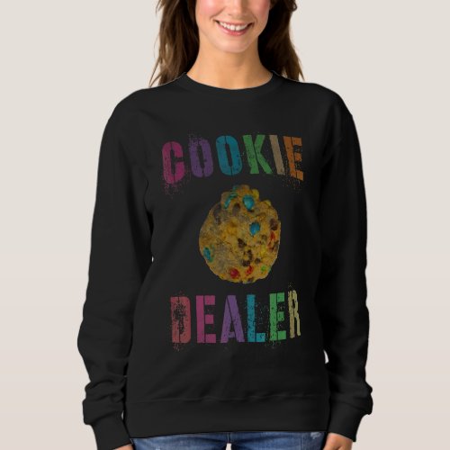 Cookie Dealer Home Bakery Squad Cookie Baking 1 Sweatshirt