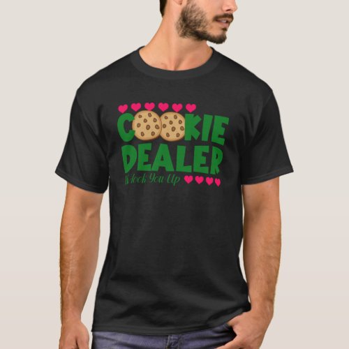 Cookie Dealer I ll Hook You Up Proud Mom Of A Cook T_Shirt