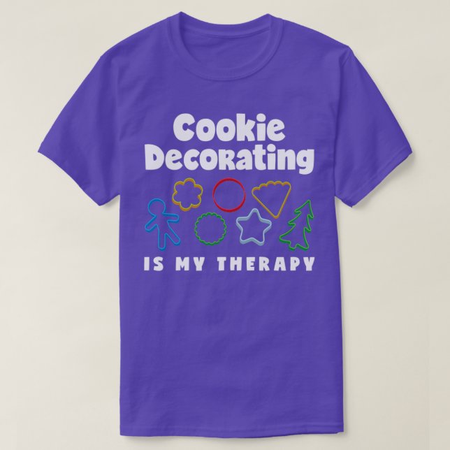 Cookie Decorating Is My Therapy Funny Cookie Decor T-Shirt (Design Front)