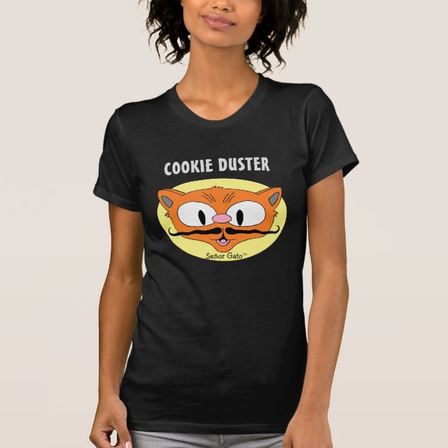 COOKIE DUSTER Mustache Humor Cartoon Cat T-Shirt (Front)