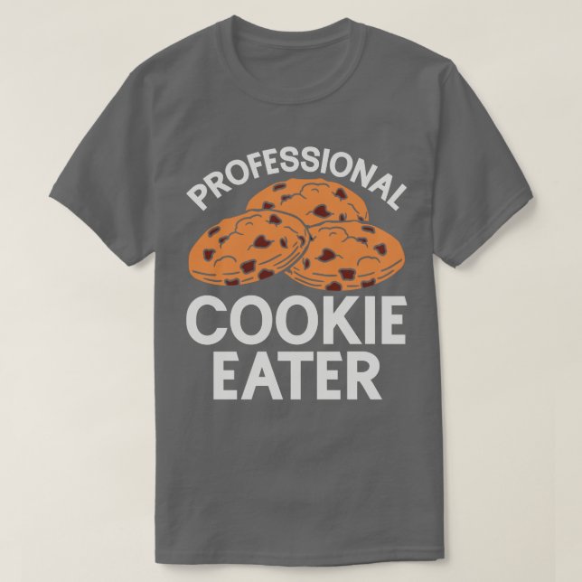 Cookie Eater Baker Baking Chocolate Cookies Lover  T-Shirt (Design Front)