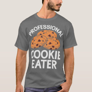 Cookie Eater Baker Baking Chocolate Cookies Lover  T-Shirt