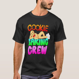 Cookie Gingerbread Bakery Crew Man Christmas Time T-Shirt