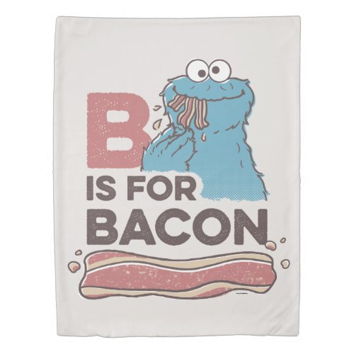 Cookie Monster  B is for Bacon Duvet Cover