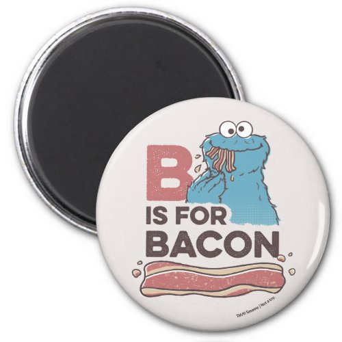 Cookie Monster  B is for Bacon Magnet
