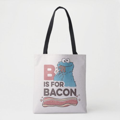 Cookie Monster  B is for Bacon Tote Bag