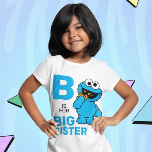 Cookie Monster  B is for Big Sister T_Shirt