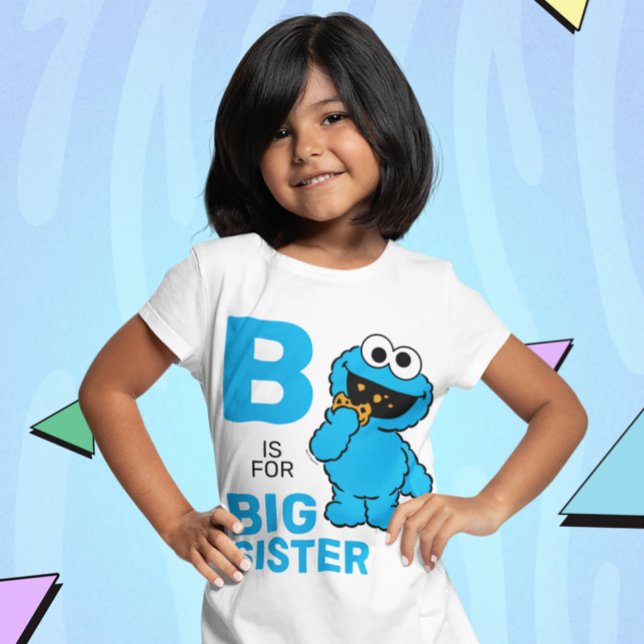Cookie Monster | B is for Big Sister T-Shirt (Creator Uploaded)