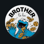Cookie Monster Baby Shower Brother To Be Button<br><div class="desc">Celebrate your Baby Shower with these sweet Cookie Monster Buttons brought to you by Sesame Street. Personalize by adding your name. ©2023 Sesame Workshop. www.sesamestreet.org</div>