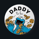 Cookie Monster Baby Shower Daddy To Be Button<br><div class="desc">Celebrate your Baby Shower with these sweet Cookie Monster Buttons brought to you by Sesame Street. Personalize by adding your name. ©2023 Sesame Workshop. www.sesamestreet.org</div>