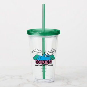 Cookie Monster Cookies Always the Right Answer Acrylic Tumbler