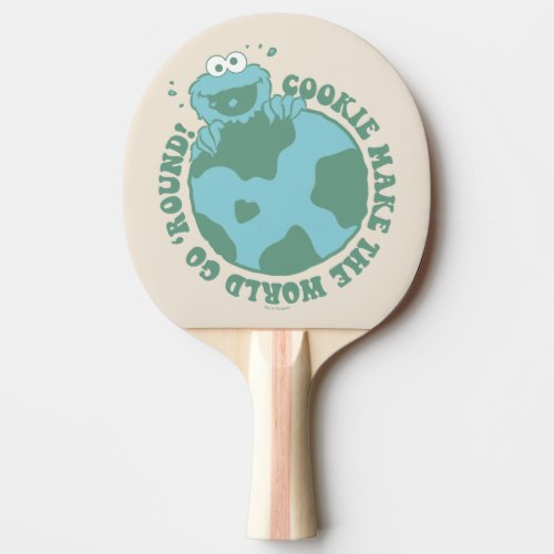 Cookie Monster  Cookies Make the World Go Round Ping Pong Paddle