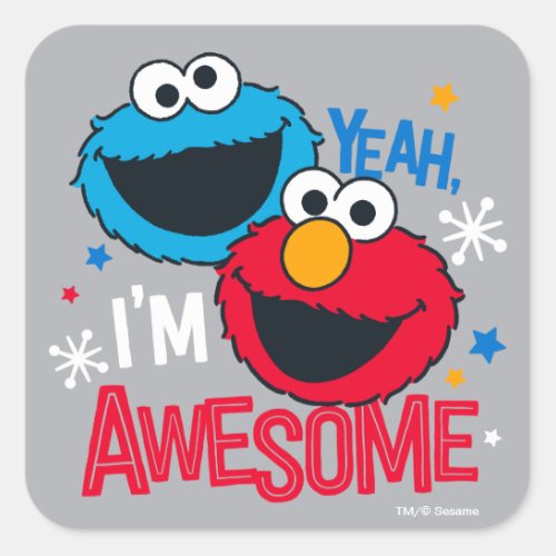 Cookie Monster  Elmo  Yeah Im Awesome Square Sticker