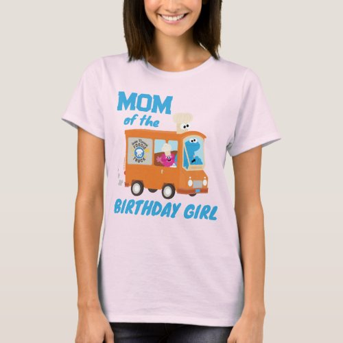 Cookie Monster Food Truck Mom of the Birthday Girl T_Shirt
