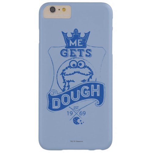 Cookie Monster Me Gets Dough Barely There iPhone 6 Plus Case