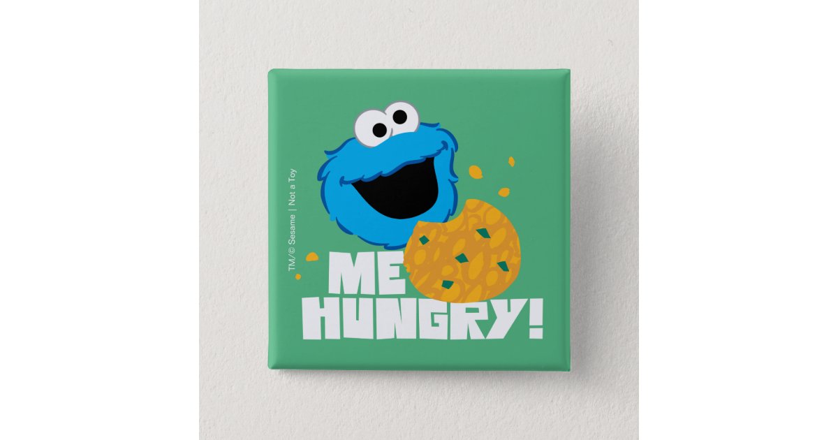 Cookie Monster | Me Hungry! Button | Zazzle