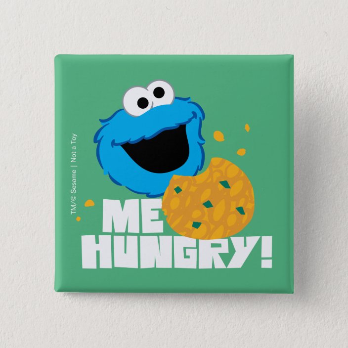 Cookie Monster | Me Hungry! Button | Zazzle