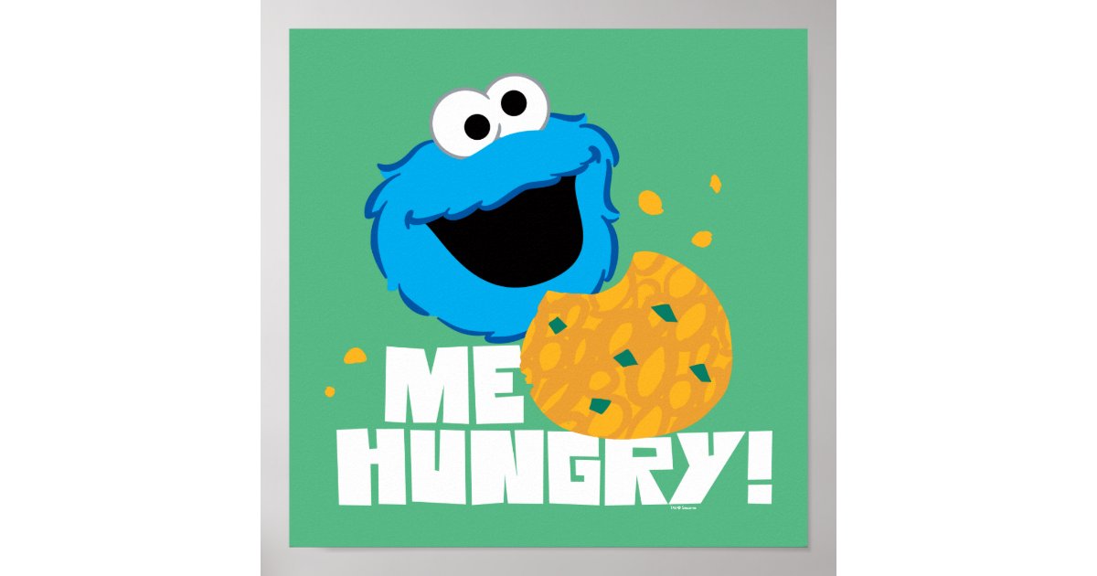 Cookie Monster | Me Hungry! Poster | Zazzle