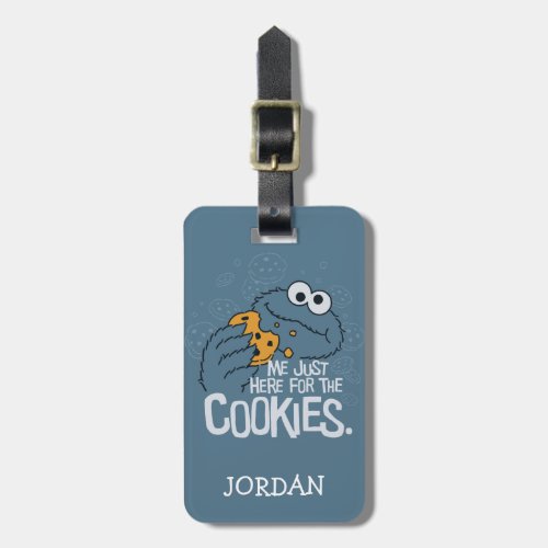 Cookie Monster  Me Just Here for the Cookies Luggage Tag