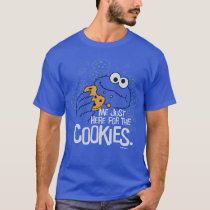 Cookie Monster | Me Just Here for the Cookies T-Shirt Cookie Monster | Me Just Here for the Cookies T-Shirt