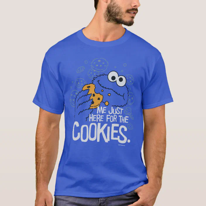 Cookie Monster Me Just Here For The Cookies T Shirt Zazzle Com