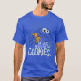 Cookie Monster | Me Just Here for the Cookies T-Shirt