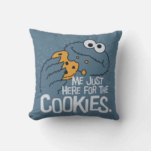 Cookie Monster | Me Just Here for the Cookies Throw Pillow (Front)