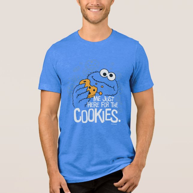 Cookie Monster | Me Just Here for the Cookies Tri-Blend Shirt (Front)