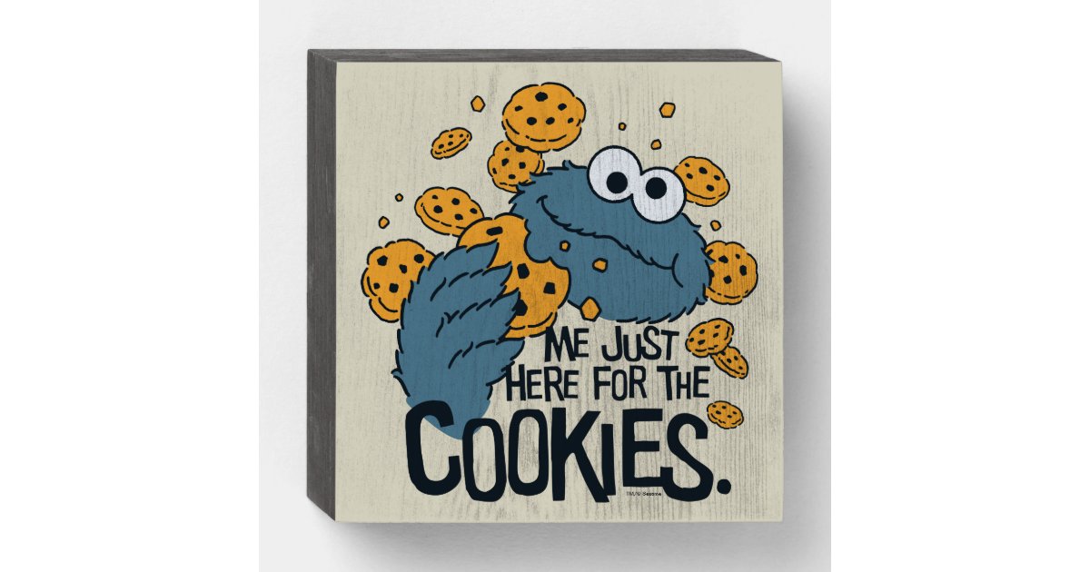 Cookie Monster | Me Just Here for the Cookies Wooden Box Sign | Zazzle