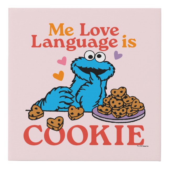 Cookie Monster | Valentine's Day Quote Faux Canvas Print (Front)