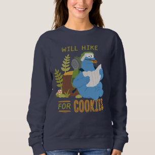 Cookie Monster Will Hike For Cookies Sweatshirt