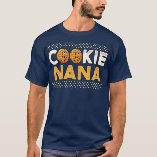 Cookie Nana Funny Chocolate Chip Cookie Lover  T-Shirt
