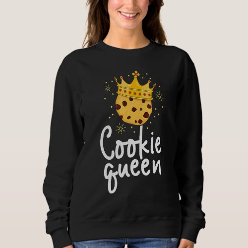 Cookie Queen Cute Chocolate Chip Foodie Baking Lov Sweatshirt