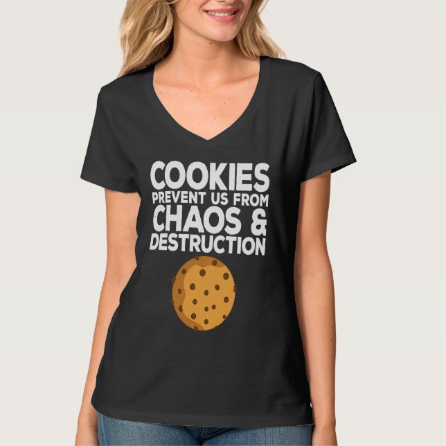 Cookie Quote Chocolate Chip Cookie   Idea T-Shirt (Front)