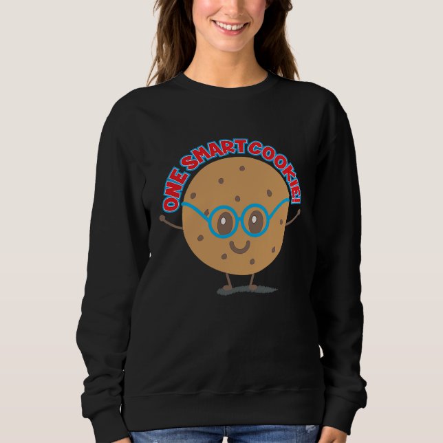 Cookie Quote Nerd Geek Glasses Baker Baking Sweatshirt (Front)