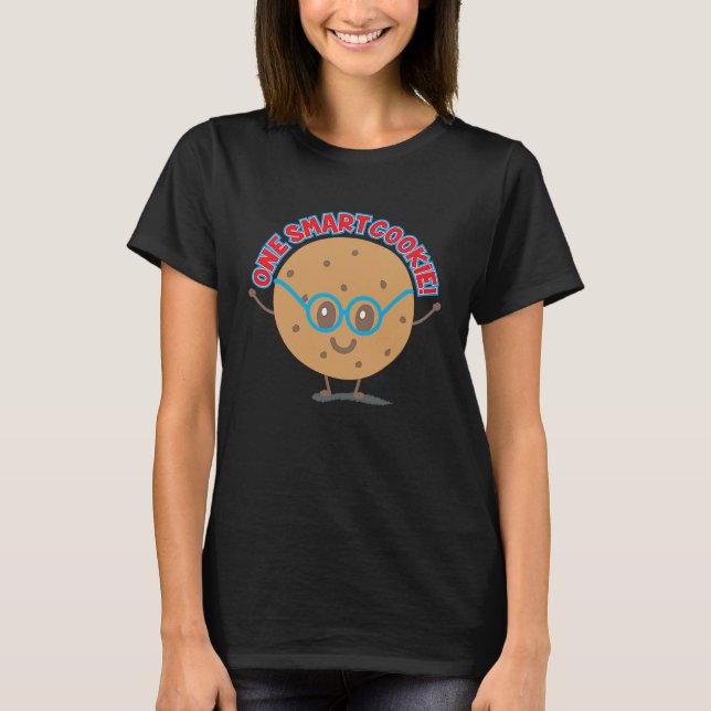 Cookie Quote Nerd Geek Glasses Baker Baking T-Shirt (Front)