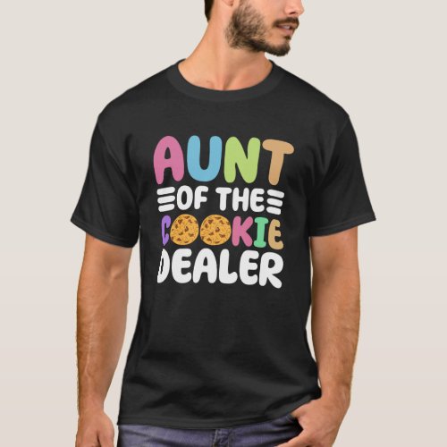 Cookie Scout Aunt And Cookie Dealer Aunt T_Shirt