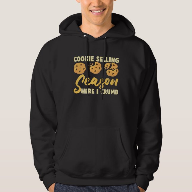 Cookie Selling Season Cookie Baking Cookie  1 Hoodie (Front)