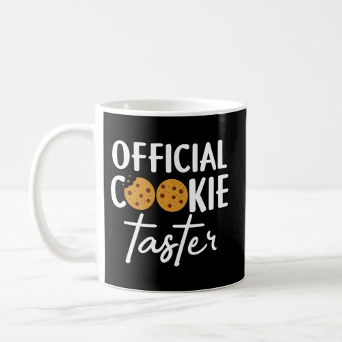 Cookie Taster Cookie Cookie Baker Cookie Coffee Mug