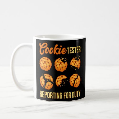 Cookie Tester Reporting For Duty Baked Fresh Cooki Coffee Mug