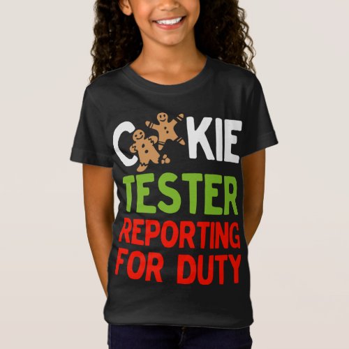 Cookie Tester Reporting for Duty Cute Christmas Gi T_Shirt