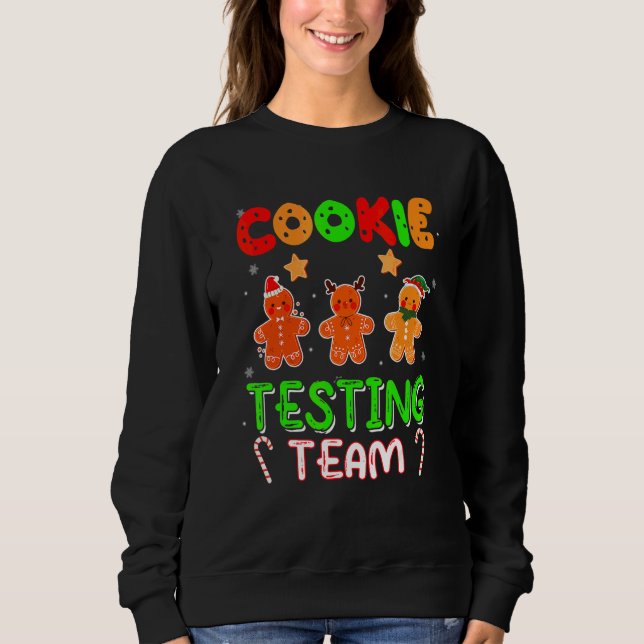 Cookie Testing Team Christmas Three Santa Gingerbr Sweatshirt (Front)