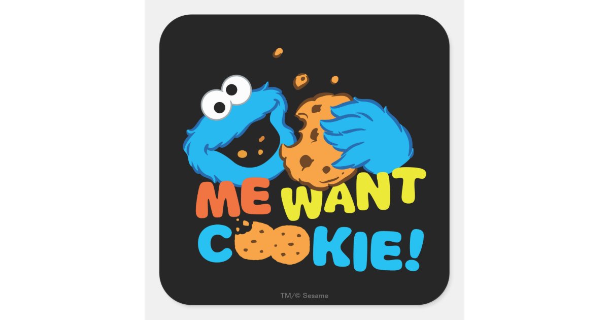 Cookie Wants Cookie Square Sticker | Zazzle