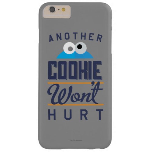 Cookie Wont Hurt Barely There iPhone 6 Plus Case